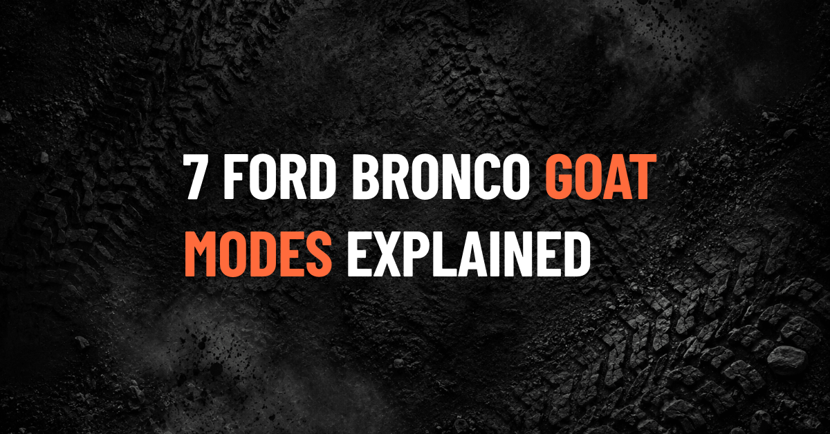 Ford Bronco GOAT Modes Explained (All 7 Modes)