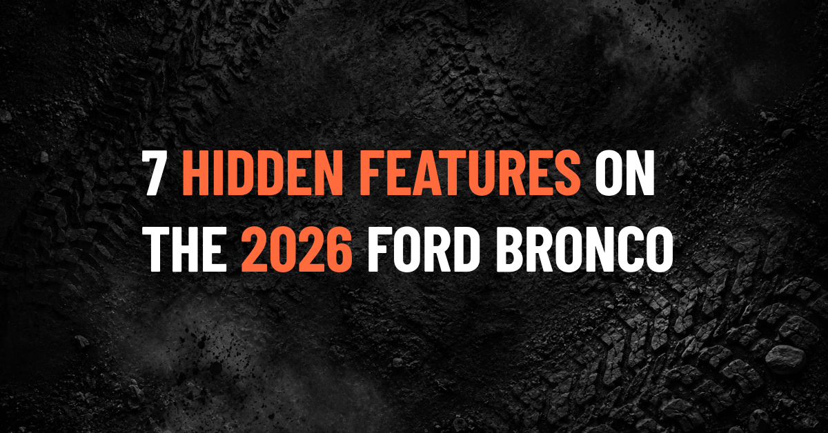 7 Hidden Features on the 2026 Ford Bronco