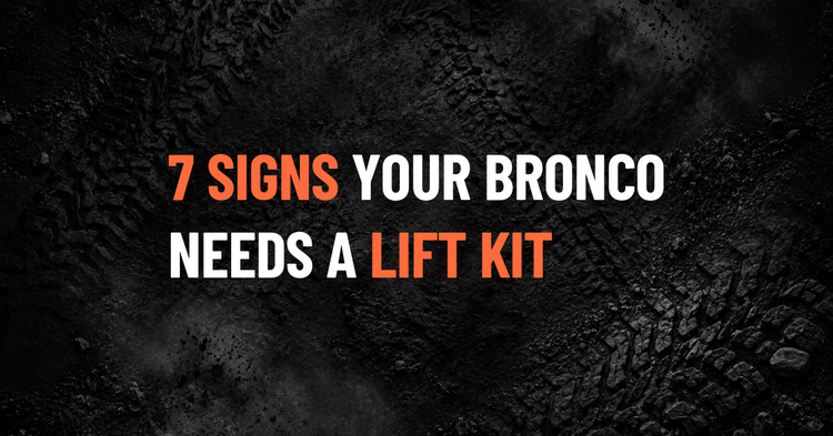 7 Signs Your Ford Bronco Actually Needs a Lift Kit